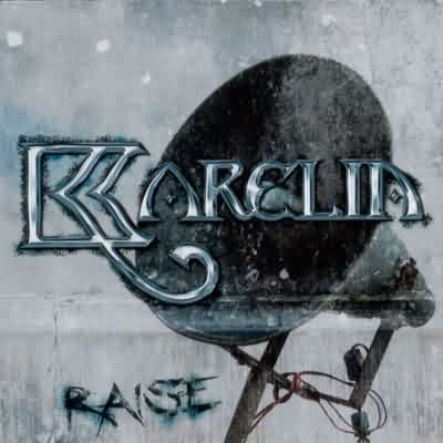 Karelia: "Raise" – 2005